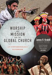 Worship and mission for the global church. An Ethnodoxolgy Handbook cover image