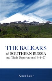 The Balkars of Southern Russia and their deportation (1944-57) cover image