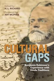 Cultural gaps. Benjamin Robinson's Experience with Hindu Traditions cover image