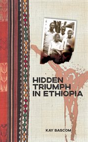 Hidden triumph in Ethiopia cover image