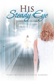 His steady eye cover image