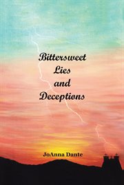 Bittersweet lies and deceptions cover image