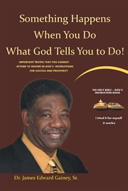 Something happens when you do what god tells you to do! cover image