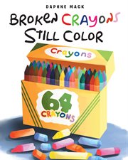 Broken crayons still color cover image