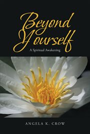 Beyond yourself. A Spiritual Awakening cover image