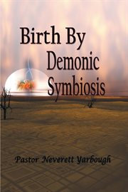 Birth by demonic symbiosis cover image
