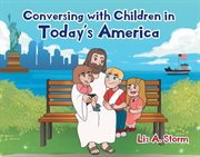 Conversing with children in today's america cover image