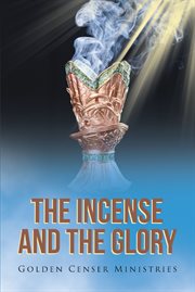The incense and the glory cover image