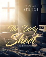 The dirty sheet. A Story of Transformation cover image