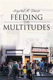 Feeding the multitudes cover image