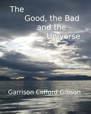 The good, the bad and the universe cover image