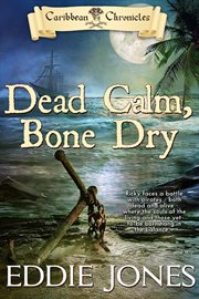 Dead calm, bone dry cover image