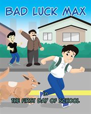 Bad luck max. In The First Day of School cover image
