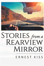 Stories from a rearview mirror cover image