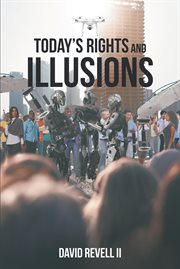 Today's rights and illusions cover image