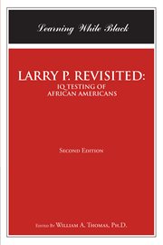 Larry p. revisited: iq testing of african americans. Learning While Black cover image