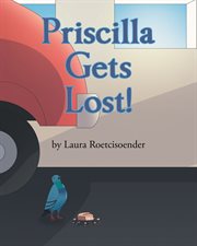 Priscilla gets lost! cover image