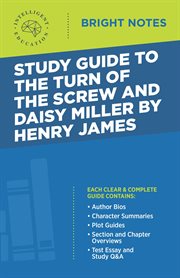 Study guide to the turn of the screw and daisy miller by henry james cover image