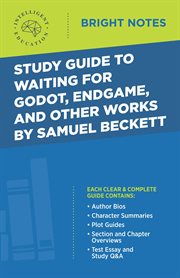 Study guide to waiting for godot, endgame, and other works by samuel beckett cover image