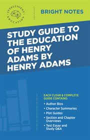 Study guide to the education of henry adams by henry adams cover image