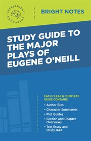 Study guide to the major plays of eugene o'neill cover image