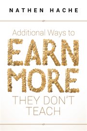 Additional ways to earn more they don't teach cover image