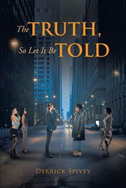The truth, so let it be told cover image