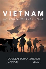 Vietnam. My Long Journey Home cover image