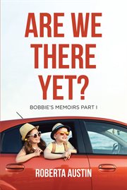 Are we there yet? : the myths and realities of autonomous vehicles cover image