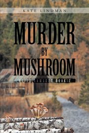 Murder by mushroom cover image