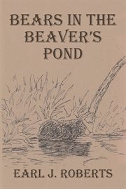Bears in the beaver's pond cover image