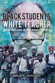Black students white teacher. Ruminations and Lamentations cover image