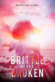 Brittle never broken cover image