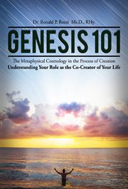 Genesis 101. The Metaphysical Cosmology in the Process of Creation cover image