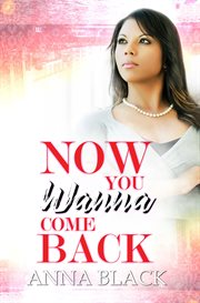 Now You Wanna Come Back cover image