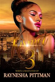 Kismet 3 : when a man's fed up cover image