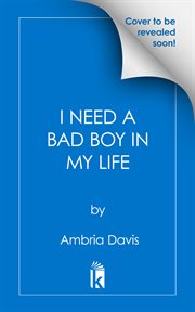 I need a bad boy in my life cover image