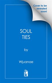 Soul Ties : A Ghetto Love Story cover image
