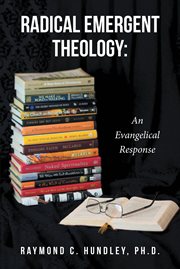 Radical emergent theology. An Evangelical Response cover image