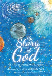 The story of god; all he ever wanted was a family cover image