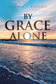 By grace alone cover image