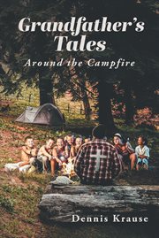 Grandfather's tales around the campfire cover image