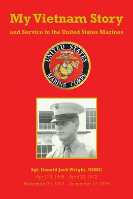 Cover image for My Vietnam Story and Service in the United States Marines