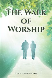 The walk of worship cover image