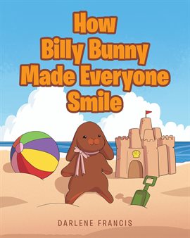 Cover image for How Billy Bunny Made Everyone Smile