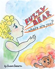 Fuzzy bear. Where Are You? cover image