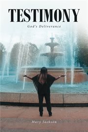 Testimony. God's Deliverance cover image