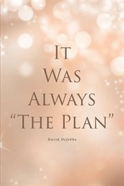It was always "the plan" cover image