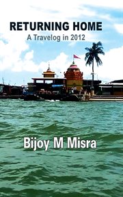 Returning home : a travelog in 2012 cover image