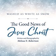 The good news of jesus christ cover image